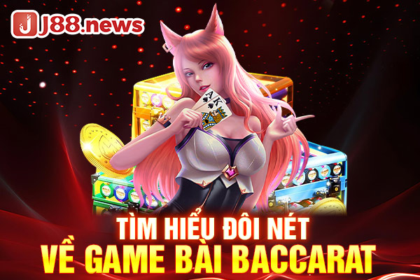 Tìm hiểu đôi nét về Baccarat Tìm hiểu đôi nét về Baccarat