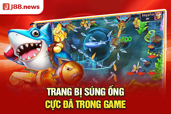 Trang bị súng ống cực đã trong game