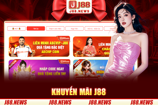 Khuyến mãi J88 – Danh sách khuyến mãi hấp dẫn cho người mới